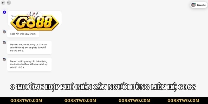 3 trường hợp phổ biến cần người dùng liên hệ Go88 hỗ trợ