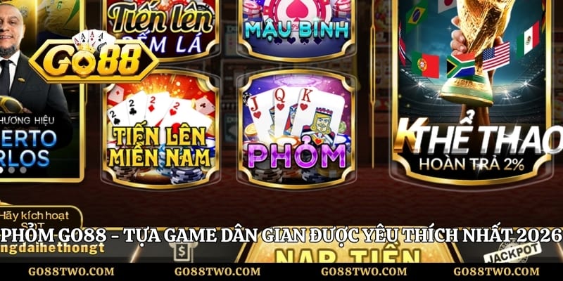 Phỏm Go88 - Tựa Game Dân Gian Được Yêu Thích Nhất 2026